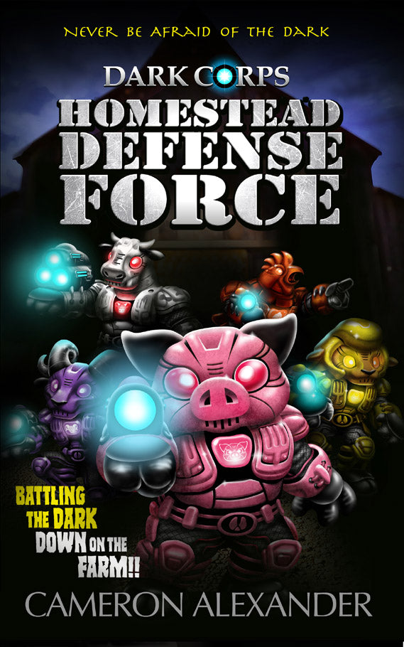 Homestead Defense Force (Book #3) - Dark Corps